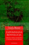 Zapomniana rewolucja Grecka myśl naukowa a nauka nowoczesna Russo Lucio