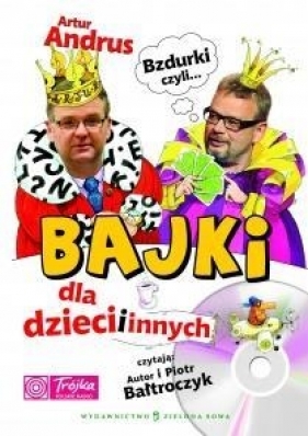Bzdurki czyli bajki dla dzieci i innych - Artur Andrus
