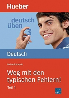 Deutsch uben 3 Weg mit den typischen Fehlern! Część 1 - Schmitt Richard