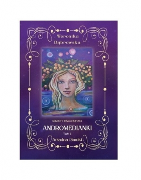 Andromedianki Tom 2 Ariadna i Smoki NW / New Space - Dąbrowska Weronika