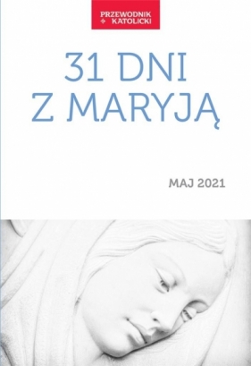 31 dni z Maryją - Maciej Kubiak