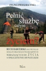 Pełnić służbę całym życiem? Ruch harcerski jako przykład działań Ewa Palamer-Kabacińska