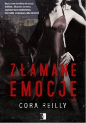 The Camorra Chronicles. Złamane emocje. Tom 2 - Cora Reilly