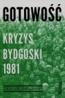 Gotowość Kryzys bydgoski 1981 Dębska Agnieszka, Kowalczyk Maciej