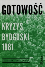 Gotowość Kryzys bydgoski 1981 - Dębska Agnieszka, Kowalczyk Maciej