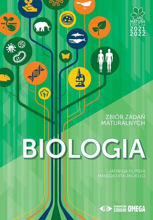 Biologia. Matura 2021/22. Zbiór zadań maturalnych