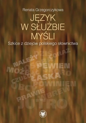 Język w służbie myśli - Renata Grzegorczykowa