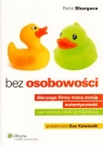 Bez osobowości Dlaczego firmy tracą swoją autentyczność i jak wielkie Bhargava Rohit