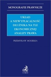 Układ a niewypłacalność dłużnika na tle ekonomicznej analizy prawa