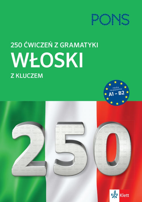 Włoski z kluczem 250 ćwiczeń z gramatyki