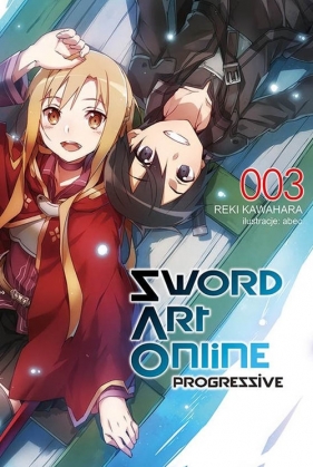 Sword Art Online: Progressive #3 - Reki Kawahara