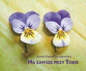 NA ZAWSZE PRZY TOBIE