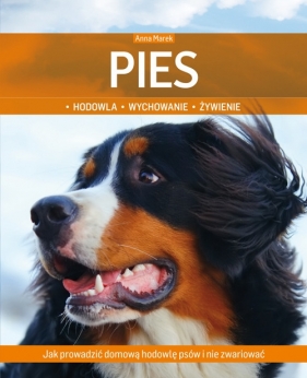 Pies Hodowla wychowanie żywienie - Marek Anna