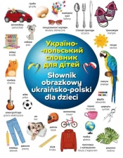 Ilustrowany słownik polsko-ukraiński dla dzieci