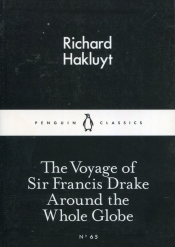 The Voyage of Sir Francis Drake Around the Whole Globe