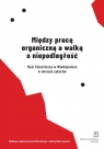 Między pracą organiczną a walką o niepodległośćMyśl filozoficzna w