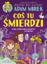  Coś tu śmierdzi. Nauka, która wrze, bulgocze i wybucha