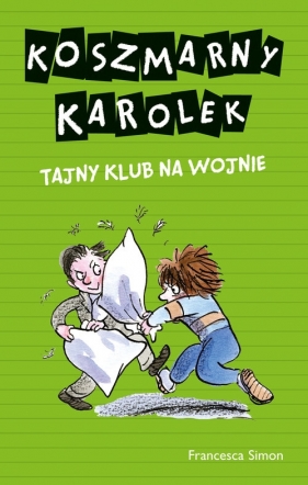 Koszmarny Karolek Tajny Klub na wojnie - Simon Francesca<br />