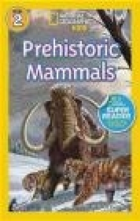 National Geographic Readers: Prehistoric Mammals Kathleen Weidner Zoehfeld