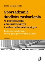 Sporządzanie środków zaskarżenia w postępowaniu administracyjnym i sądowoadministracyjnym Komentarz