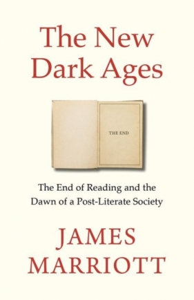 The New Dark Ages - James Marriott