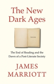 The New Dark Ages - James Marriott