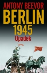 Berlin. Upadek 1945 (Uszkodzona okładka) Beevor Antony