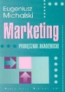 Marketing Podręcznik akademicki Michalski Eugeniusz