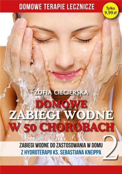 Domowe zabiegi wodne w 50 chorobach Tom 2