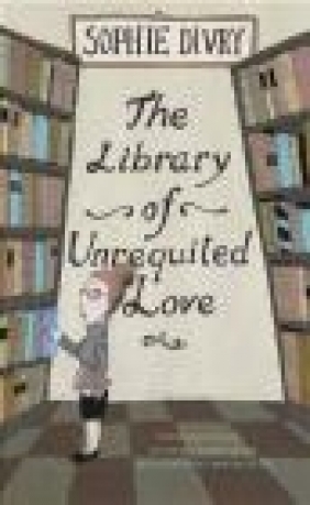 The Library of Unrequited Love Sophie Divry