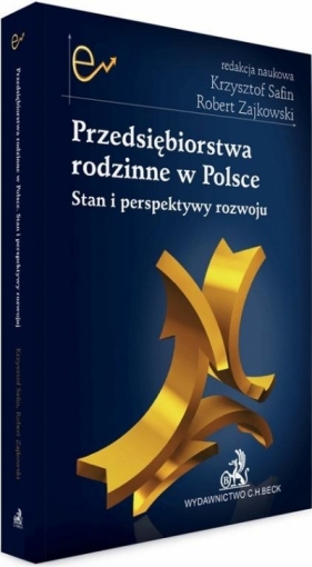 Przedsiębiorstwa rodzinne w Polsce - Krzysztof Safin, Robert Zajkowski