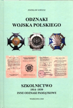 Odznaki Wojska Polskiego. Szkolnictwo 1914-1939 inne odznaki pamiątkowe - Sawicki Zdzisław