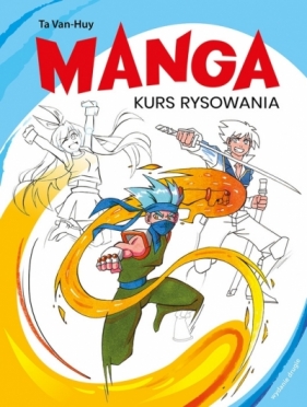 Manga. Kurs rysowania - Ta Van-Huy