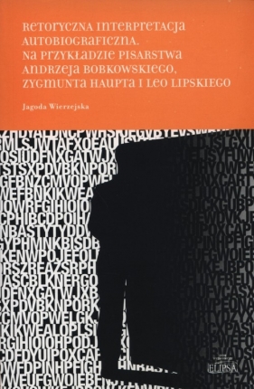 Retorycza interpretacja autobiograficzna. Na p - Wierzejska Jagoda