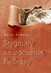 Stygmaty zauroczenia Refleksy - Kadmon Adam