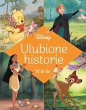 Ulubione historie. W lesie. Disney - Ewa Tarnowska, Opracowanie zbiorowe