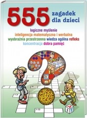 555 gier umysłowych dla dzieci - Opracowanie zbiorowe
