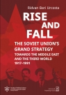 RISE AND FALL: THE SOVIET UNION`S GRAND STRATEGY Towards the Middle East and the Ridvan Bari Urcosta