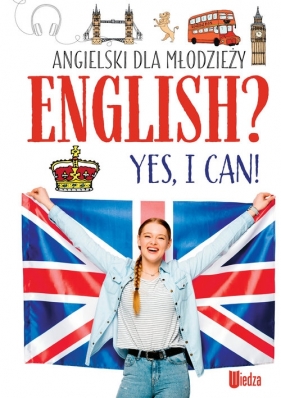 Angielski dla młodzieży. English? Yes, I can! (NOWY) - Marta Machałowska