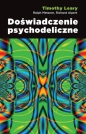 Doświadczenie psychodeliczne - Ralph Metzner, Richard Alpert, Timothy Leary