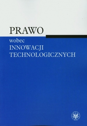 Prawo wobec innowacji technologicznych - <br />
