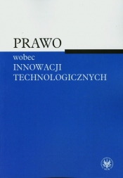 Prawo wobec innowacji technologicznych - <br />