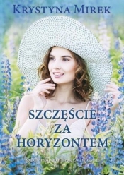 Szczęście za horyzontem pocket - Krystyna Mirek