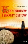 Kod Druidów i sekrety Celtów  Matela Leszek