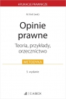 Opinie prawne. Teoria, przykłady, orzecznictwo Małgorzata Z. Król