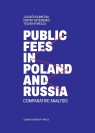 Public fees in Poland and Russia Jolanta Gliniecka, Dimitry Artemenko, Yelena Poro