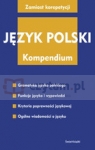 Język polski. Kompendium Derwojedowa Magdalena Karaś Halina Kopcińska Dorota (redakcja)
