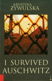 I Survived Auschwitz - Żywulska Krystyna