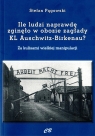 Ile ludzi naprawdę zginęło w obozie zagłady KL Auschwitz -Birkenau? Za Stefan Pągowski