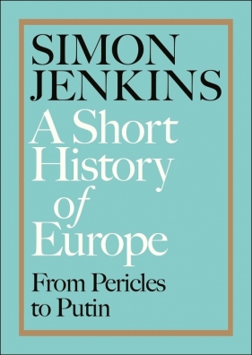 A Short History of Europe - Jenkins Simon